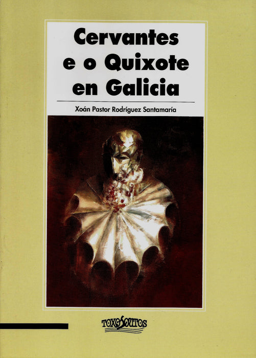 CERVANTES E O QUIXOTE EN GALICIA