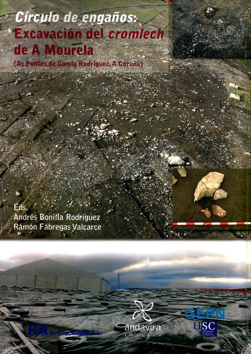 CÍRCULO DE ENGAÑOS: EXCAVACIÓN DEL CROMLECH DE A MOURELA (AS PONTES DE GARCÍA RODRÍGUEZ)
