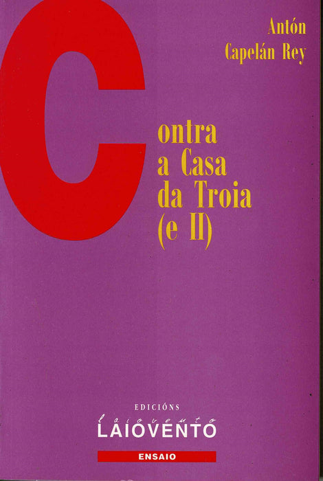 CONTRA A CASA DA TROIA (E II)