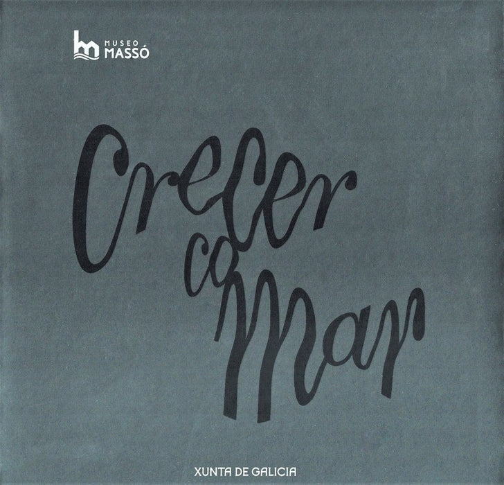 CRECER CO MAR: OS GOZOS E AS SOMBRAS DUNHA VILA MARIÑEIRA