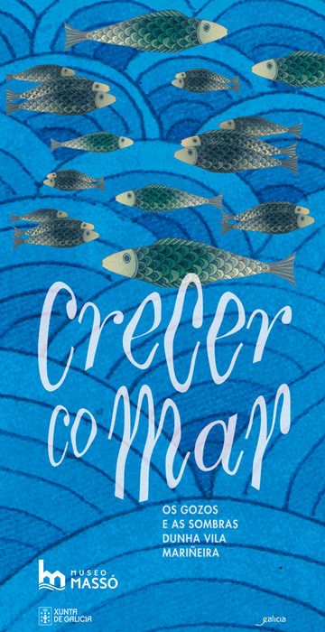 CRECER CO MAR: OS GOZOS E AS SOMBRAS DUNHA VILA MARIÑEIRA
