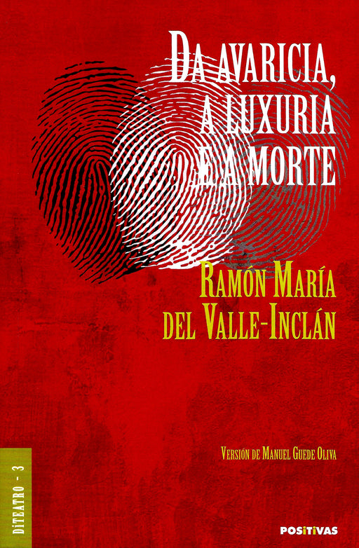 DA AVARICIA A LUXURIA E A MORTE