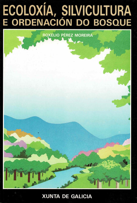 ECOLOXIA, SILVICULTURA E ORDENACION DO BOSQUE