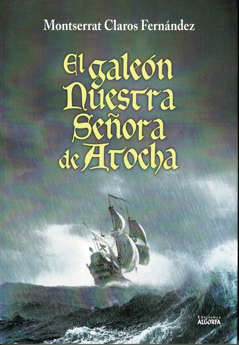 EL GALEÓN NUESTRA SEÑORA DE ATOCHA