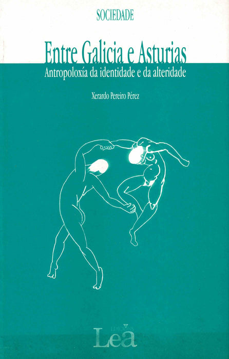 ENTRE GALICIA E ASTURIAS. ANTROPOLOXÍA DA IDENTIDADE E DA ALTERIDADE