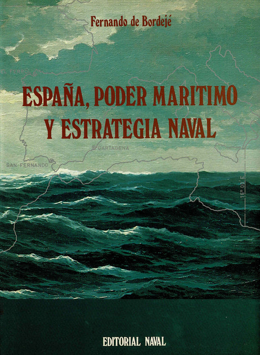 ESPAÑA, PODER MARÍTIMO Y ESTRATEGIA NAVAL