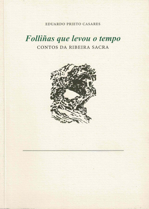 FOLLIÑAS QUE LEVOU O TEMPO. CONTOS DA RIBEIRA SACRA