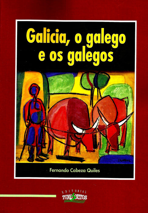GALICIA, O GALEGO E OS GALEGOS