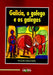 GALICIA, O GALEGO E OS GALEGOS