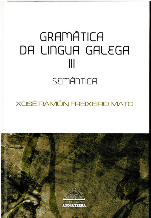GRAMATICA DA LINGUA GALEGA III. SEMÁNTICA