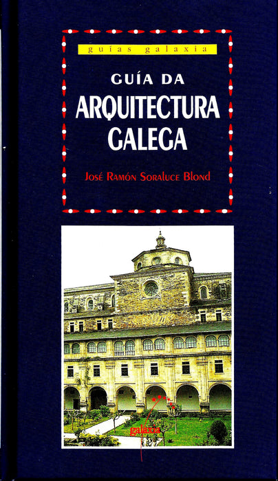 GUIA DA ARQUITECTURA GALEGA
