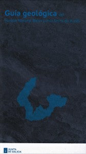 GUÍA XEOLÓXICA DO PARQUE NATURAL DA BAIXA LIMIA SERRA DO XURÉS