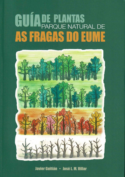 GUIA DE PLANTAS. PARQUE NATURAL DE AS FRAGAS DO EUME