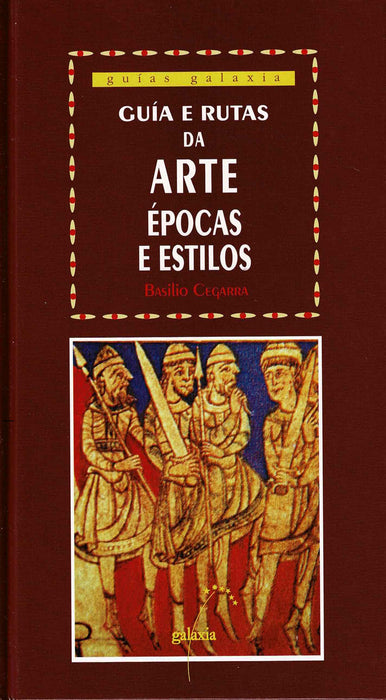 GUÍA E RUTAS DA ARTE. ÉPOCAS E ESTILOS