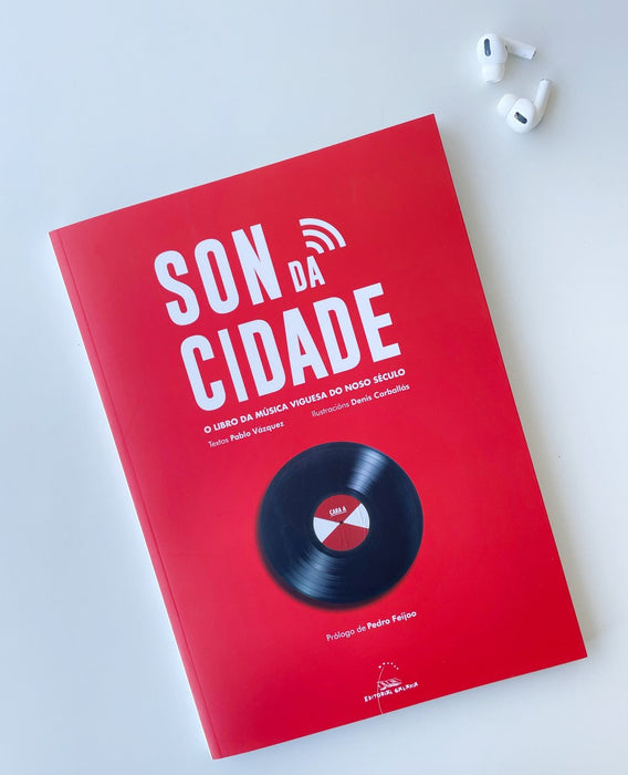 SON DA CIDADE. O LIBRO DA MÚSICA VIGUESA NO NOSO SÉCULO
