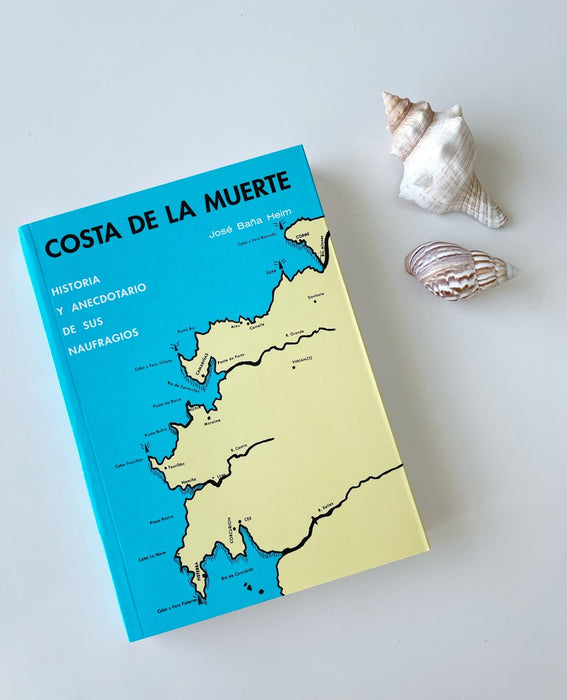 COSTA DE LA MUERTE. HISTORIA Y ANECDOTARIO DE SUS NAUFRAGIOS