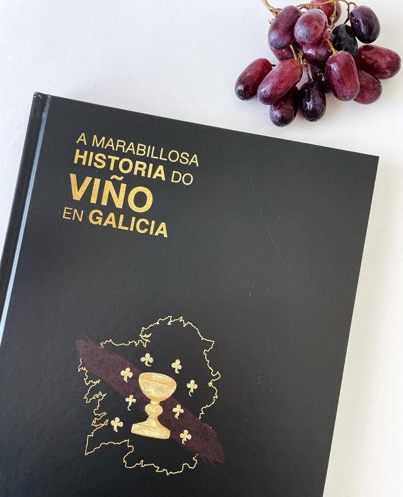 A MARABILLOSA HISTORIA DO VIÑO EN GALICIA