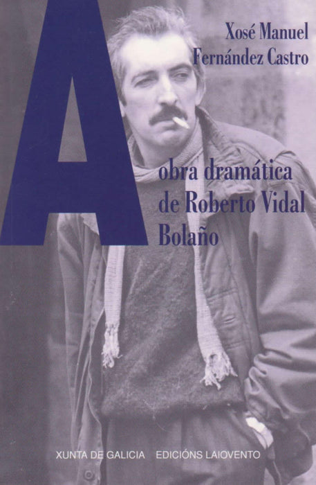A OBRA DRAMATICA DE ROBERTO VIDAL BOLAÑO