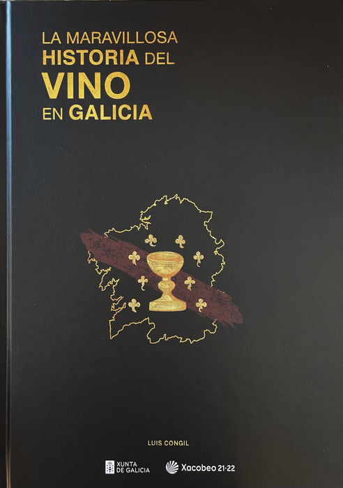 LA MARAVILLOSA HISTORIA DEL VINO EN GALICIA