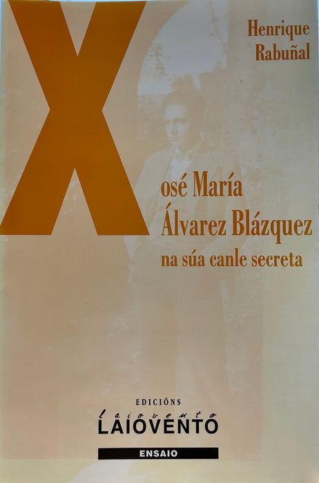 XOSÉ MARÍA ÁLVAREZ BLÁZQUEZ NA SÚA CANLE SECRETA