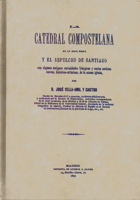 CATEDRAL COMPOSTELANA EN LA EDAD MEDIA Y EL SEPULCRO DE SANTIAGO
