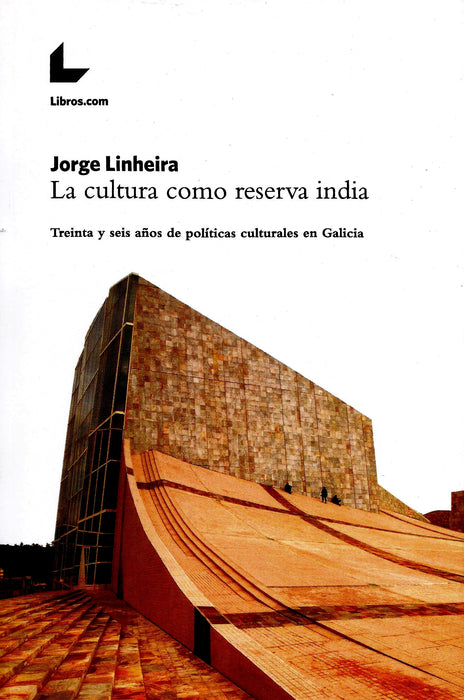 LA CULTURA COMO RESERVA INDIA