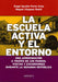 LA ESCUELA ACTIVA Y EL ENTORNO