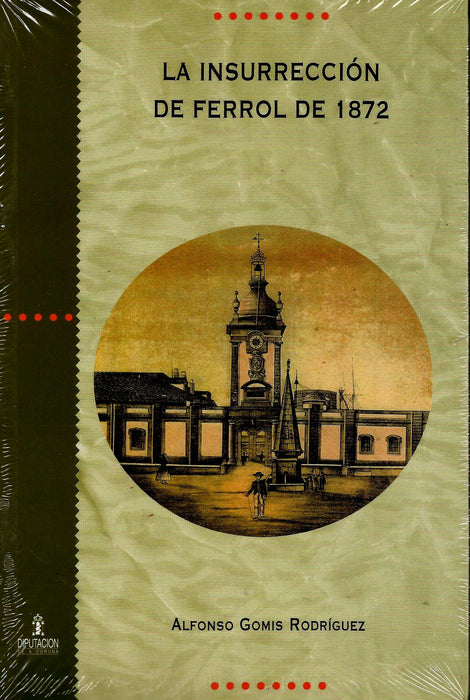 LA INSURRECCION DE FERROL DE 1872