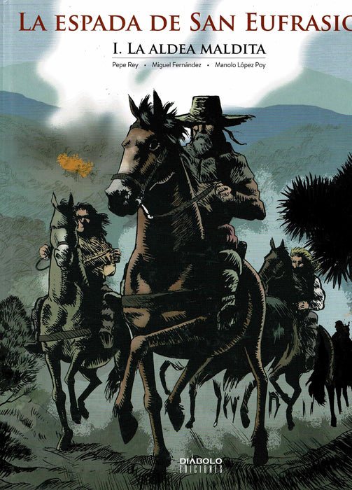 LA ESPADA DE SAN EUFRASIO I. LA ALDEA MALDITA.