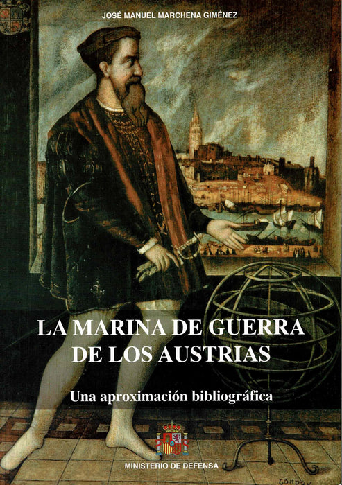 LA MARINA DE GUERRA DE LOS AUSTRIAS