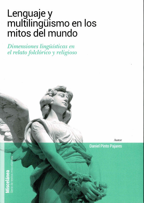 LENGUAJE Y MULTILINGÜISMO EN LOS MITOS DEL MUNDO