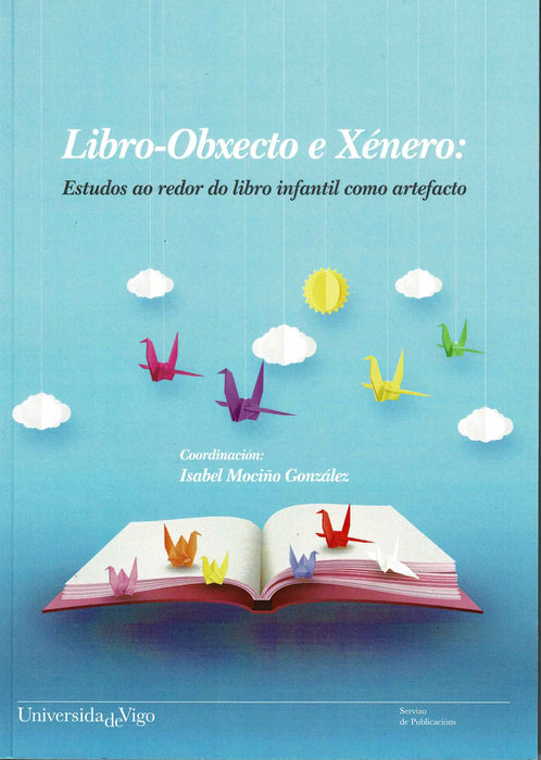 LIBRO-OBXECTO E XENERO:ESTUDOS AO REDOR DO LIBRO INFANTIL COMO ARTEFACTO