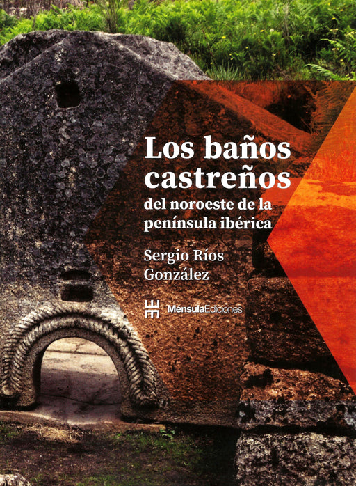 LOS BAÑOS CASTREÑOS DEL NOROESTE DE LA PENÍNSULA IBÉRICA