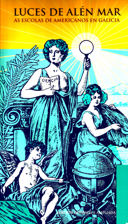 LUCES DE ALÉN MAR. AS ESCOLAS DE AMERICANOS EN GALICIA
