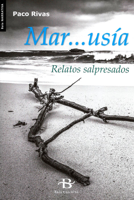 MAR...USÍA. RELATOS SALPRESADOS