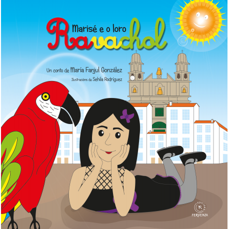 MARISÉ E O LORO RAVACHOL