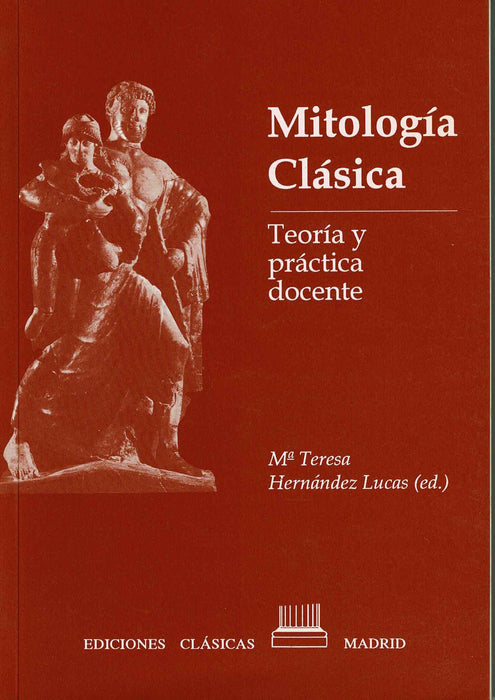 MITOLOGÍA PRACTICA. TEORÍA Y PRACTICA DOCENTE