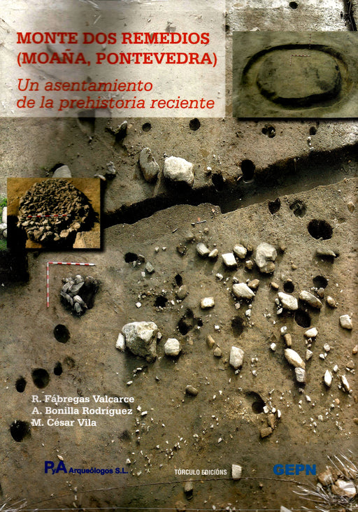 MONTE DOS REMEDIOS . UN ASENTAMIENTO DE LA PREHISTORIA RECIENTE. (MOAÑA, PONTEVEDRA)