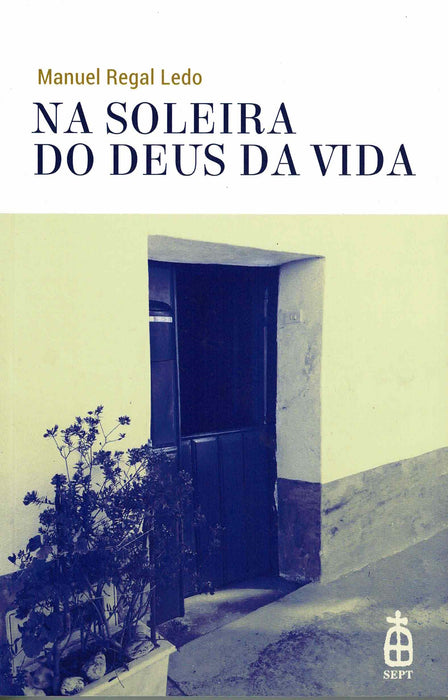 NA SOLEIRA DO DEUS DA VIDA.