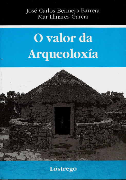 O VALOR DA ARQUEOLOXÍA