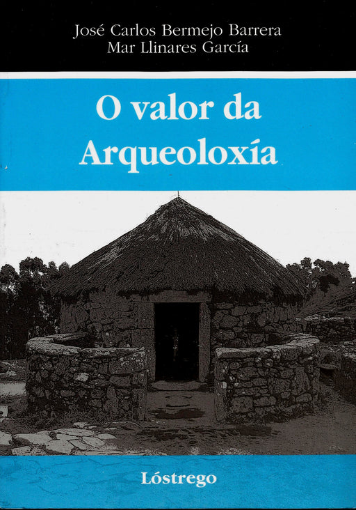 O VALOR DA ARQUEOLOXÍA