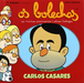OS BOLECHAS. CARLOS CASARES - AS MIÑAS PRIMEIRAS LETRAS GALEGAS