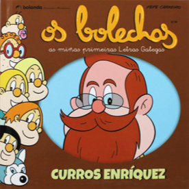 OS BOLECHAS. CURROS ENRÍQUEZ - AS MIÑAS PRIMEIRAS LETRAS GALEGAS