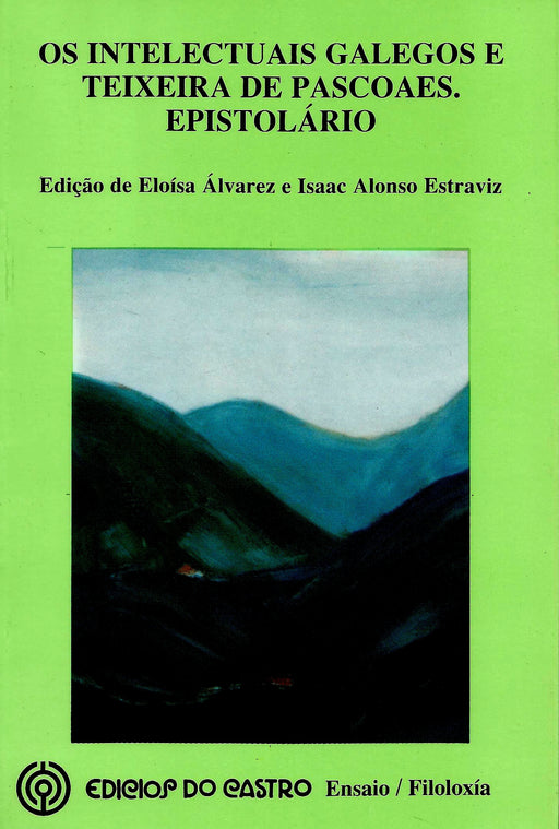 OS INTELECTUAIS GALEGOS E TEIXEIRA DE PASCOAES