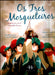 OS TRES MOSQUETEIROS