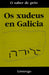 OS XUDEOS EN GALICIA