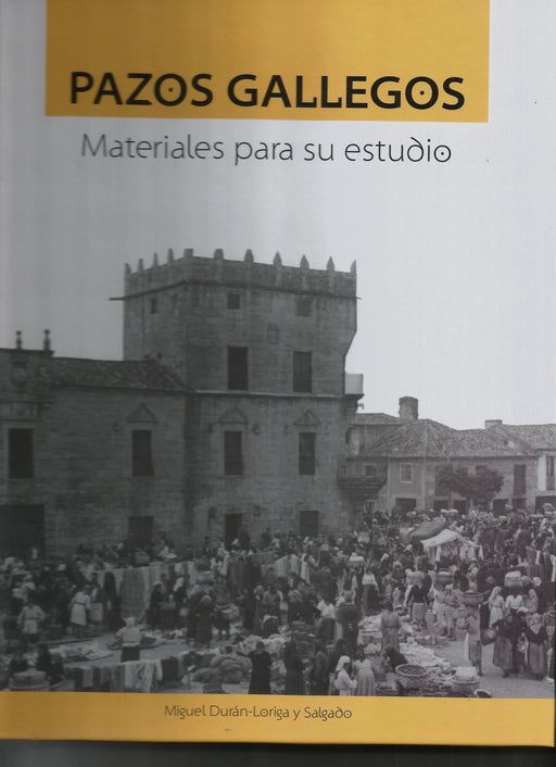 PAZOS GALLEGOS. MATERIALES PARA SU ESTUDIO