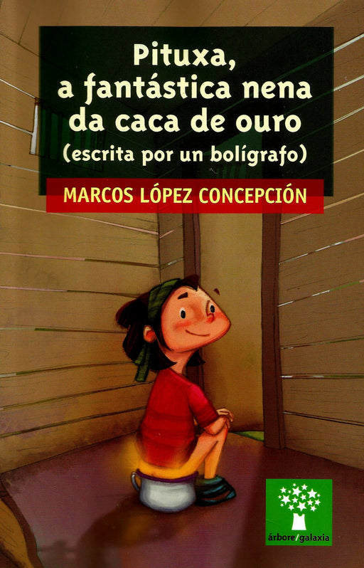 PITUXA, A FANTÁSTICA NENA DA CACA DE OURO (ESCRITA POR UN BOLÍGRAFO)