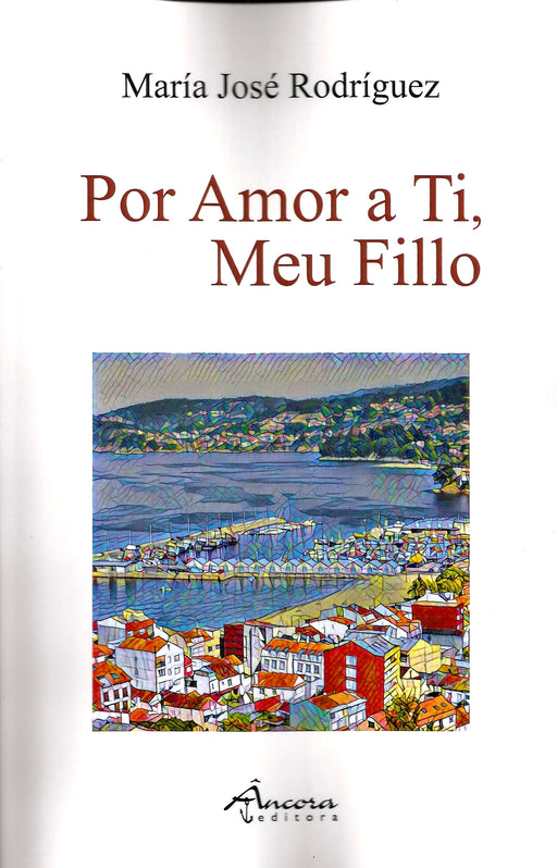 POR AMOR A TI, MEU FILLO