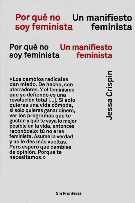 POR QUÉ NO SOY FEMINISTA. UN MANIFIESTO FEMINISTA